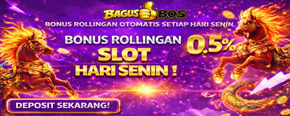 BONUS ROLLINGAN SETIAP HARI SENIN